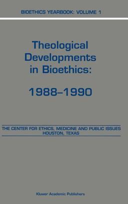 Theological Developments in Bioethics, 1988-1990