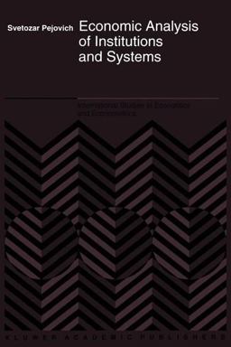 Economic Analysis of Institutions and Systems  9780792332145 Front Cover