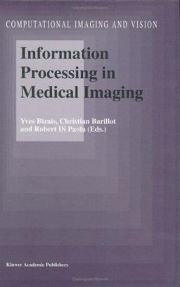 Information Processing in Medical Imaging Information Processing in Medical Imaging