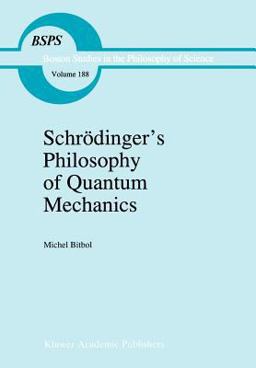 SchrÃ¶dinger's Philosophy of Quantum Mechanics  9780792342663 Front Cover