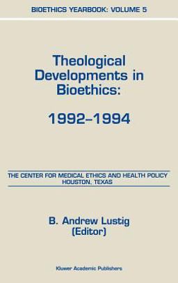 Theological Developments in Bioethics, 1992-1994