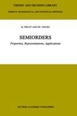 Semiorders Properties, Representations, Applications