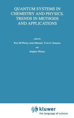 Quantum Systems in Chemistry and Physics