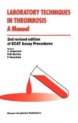 Laboratory Techniques in Thrombosis 2nd 9780792353171 Front Cover