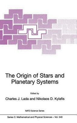 Origin of Stars and Planetary Systems  9780792359081 Front Cover