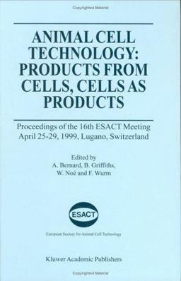 Animal Cell Technology - Products from Cells, Cells As Products