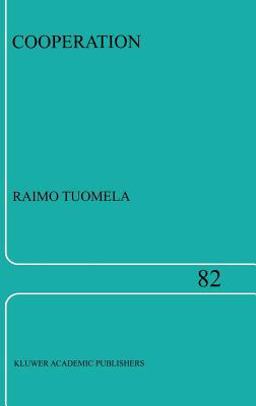 Cooperation A Philosophical Study  9780792362012 Front Cover