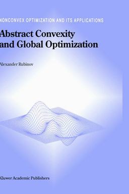 Abstract Convexity and Global Optimization  9780792363231 Front Cover
