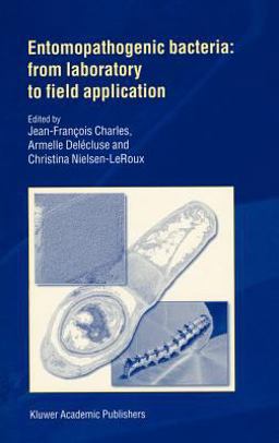 Entomopathogenic Bacteria From Laboratory to Field Application  9780792365235 Front Cover