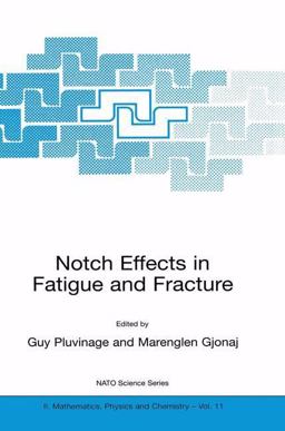 Notch Effects in Fatigue and Fracture Notch Effects in Fatigue and Fracture