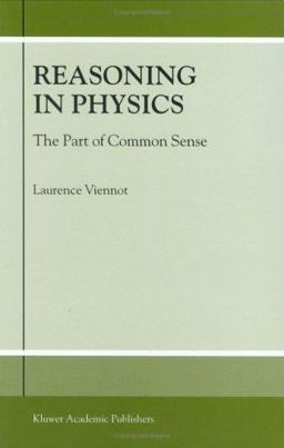 Reasoning in Physics The Part of Common Sense  9780792371403 Front Cover