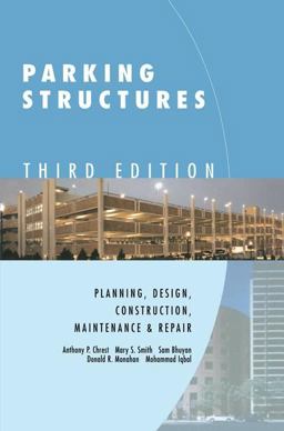 Parking Structures Planning, Design, Construction, Maintenance and Repair 3rd 9780792372134 Front Cover