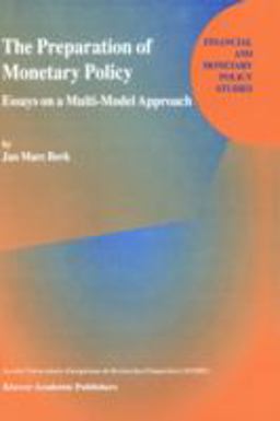 Preparation of Monetary Policy Essays on a Multi-Model Approach  9780792372691 Front Cover