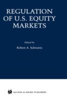 Regulation of U. S. Equity Markets