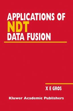 Applications of NDT Data Fusion  9780792374121 Front Cover