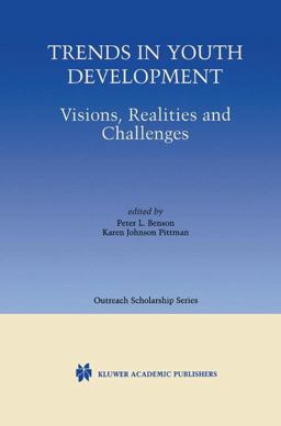 Trends in Youth Development Visions, Realities and Challenges  9780792374510 Front Cover