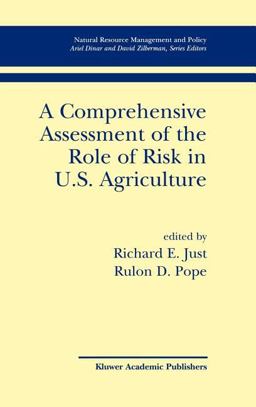 A Comprehensive Assessment of the Role of Risk in U. S. Agriculture