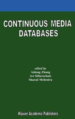 Continuous Media Databases Continuous Media Databases