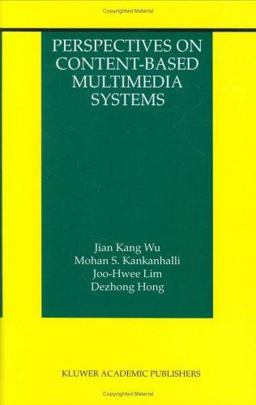 Perspectives on Content-Based Multimedia Systems  9780792379447 Front Cover