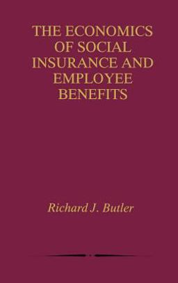 Economics of Social Insurance and Employee Benefits  9780792382669 Front Cover