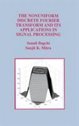Nonuniform Discrete Fourier Transform and Its Applications in Signal Processing  9780792382812 Front Cover