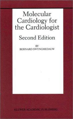 Molecular Cardiology for the Cardiologist 2nd 9780792383239 Front Cover