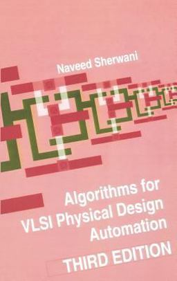 Algorithms for VLSI Physical Design Automation 3rd 9780792383932 Front Cover