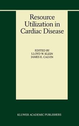 Resource Utilization in Cardiac Disease  9780792385097 Front Cover