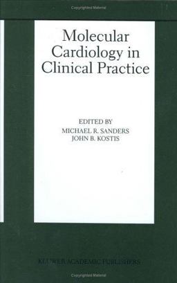 Molecular Cardiology in Clinical Practice  9780792386025 Front Cover