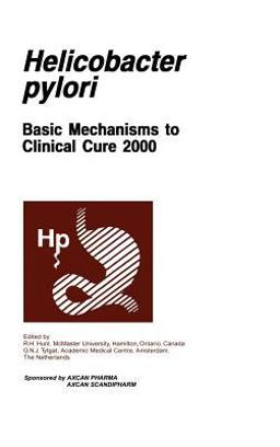 Helicobacter Pylori Basic Mechanisms to Clinical Cure 2000  9780792387640 Front Cover