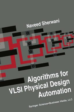 Algorithms for VLSI Physical Design Automation  9780792392941 Front Cover