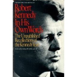 Robert Kennedy in His Own Words