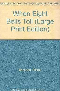 When Eight Bells Toll When Eight Bells Toll