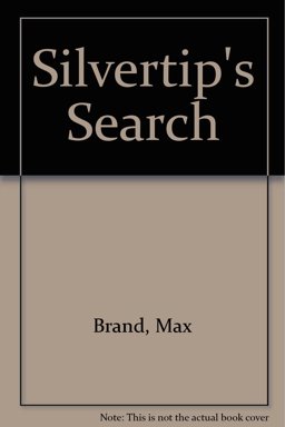 Silvertip's Search