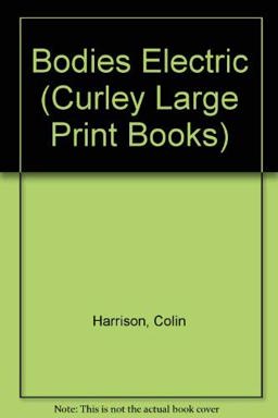 Bodies Electric Bodies Electric