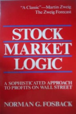 Stock Market Logic : A Sophisticated Approach to Profits on Wall Street  9780793101481 Front Cover