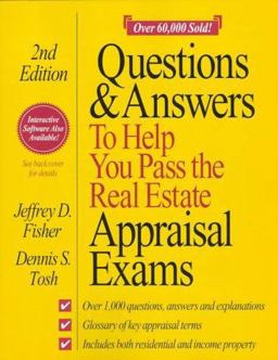 Questions and Answers to Help You Pass the Real Estate Appraisal Exam Questions and Answers to Help You Pass the Real Estate Appraisal Exam