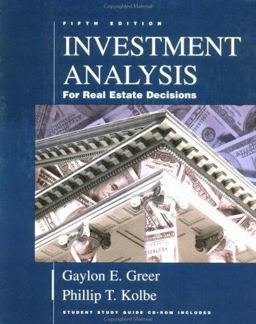 Investment Analysis for Real Estate Decisions Investment Analysis for Real Estate Decisions