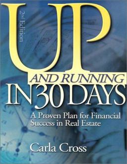 Up and Running in 30 Days A Proven Plan for Financial Success in Real Estate 2nd 9780793144853 Front Cover