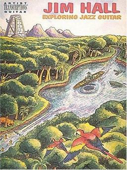 Jim Hall - Exploring Jazz Guitar  9780793503926 Front Cover