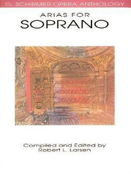 Arias for Soprano G. Schirmer Opera Anthology  9780793504008 Front Cover