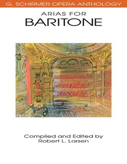 Arias for Baritone G. Schirmer Opera Anthology  9780793504039 Front Cover