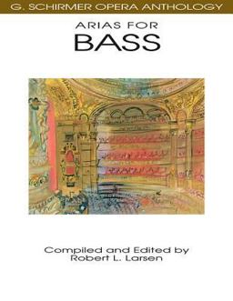 Arias for Bass G. Schirmer Opera Anthology  9780793504046 Front Cover