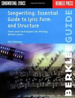 Songwriting: Essential Guide to Lyric Form and Structure from a Songwriting Veteran  9780793511808 Front Cover