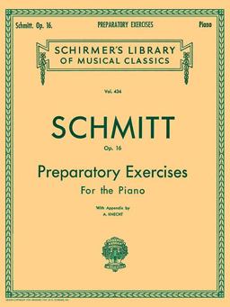 Preparatory Exercises, Op. 16 Schmitt - Preparatory Exercises, Op. 16 Schirmer Library of Class  9780793525577 Front Cover