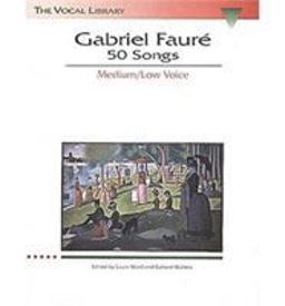 Gabriel Faure: 50 Songs The Vocal Library Medium Voice  9780793534050 Front Cover