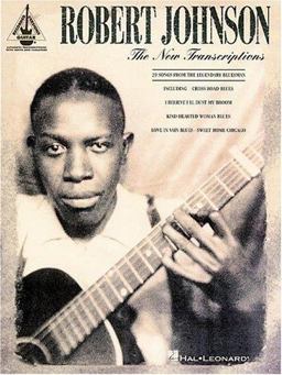 Robert Johnson - the New Transcriptions