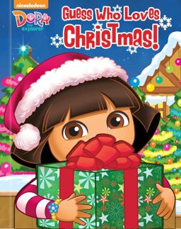Dora the Explorer: Guess Who Loves Christmas!