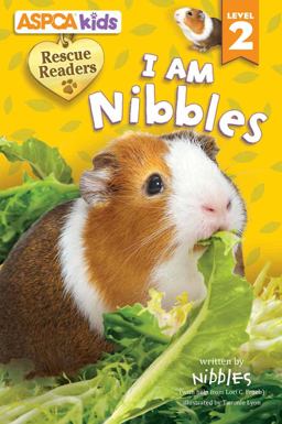 ASPCA Kids: Rescue Readers: I Am Nibbles ASPCA Kids: Rescue Readers: I Am Nibbles