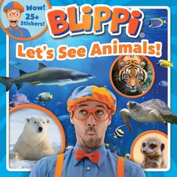 Blippi: Let's See Animals! Blippi: Let's See Animals!